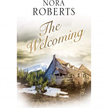 The Welcoming by Nora Roberts