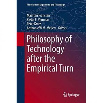 Philosophy of Technology after the Empirical Turn