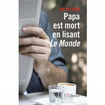 Papa Est Mort En Lisant Le Monde