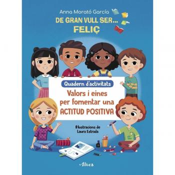 De Gran Vull Ser# Feliç. Quadern D#activitats
