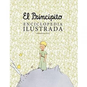 El Principito. Enciclopedia Ilustrada