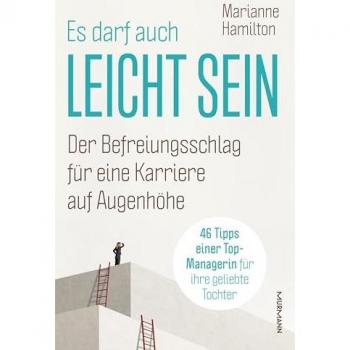 Es darf auch leicht sein: Der Befreiungsschlag für Karriere auf Augenhöhe