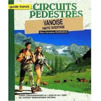 Circuits pedestres t20 : vanoise, haute tarentaise