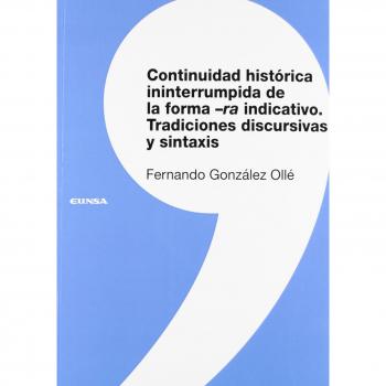 Continuidad histórica ininterrumpida de la forma -ra indicativo (Tapa blanda).