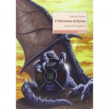 Il talismano di Kyrien. I prescelti di Egdaenia