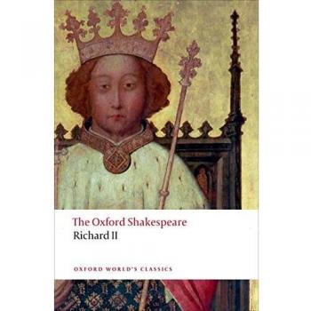 The Oxford Shakespeare: Richard II