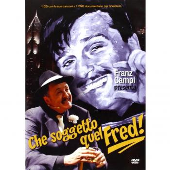 Che Soggetto Quel Fred