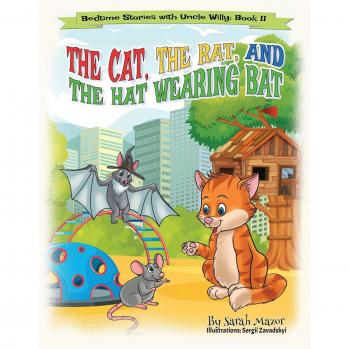 The Cat, The Rat, and the Hat Wearing Bat: Bedtime with a Smile Picture Books