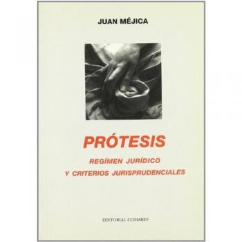 PROTESIS, REGIMEN JURIDICO Y CRITERIOS JURISPRUDENCIALES.