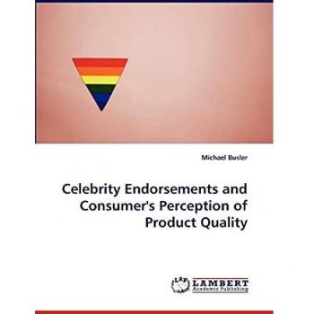 Celebrity Endorsements and Consumer's Perception of Product Quality