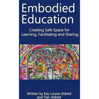 Embodied Education Creating Safe Space for Learning Facilitating and Sharing
