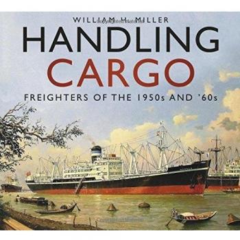 Handling Cargo: Freighters of the 1950s and '60s