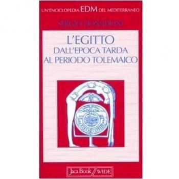 L'Egitto. Dall'epoca tarda al periodo tolemaico