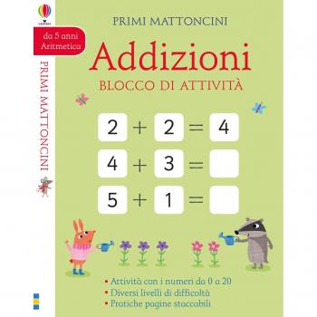 Addizioni. Blocco di attività. Primi mattoncini. Ediz. a colori