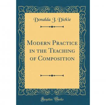 Modern Practice in the Teaching of Composition