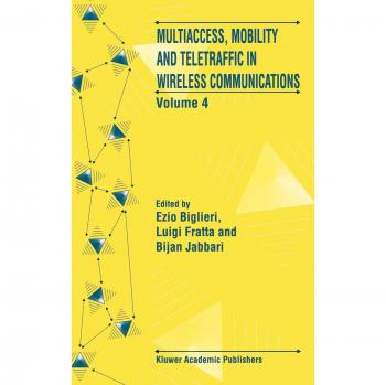 Multiaccess, Mobility and Teletraffic in Wireless Communications: Volume 4