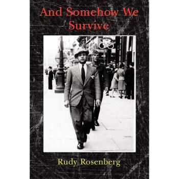 Rudy Rosenberg And Somehow We Survive