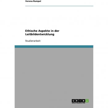Ethische Aspekte in der Leitbildentwicklung