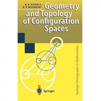 Geometry and Topology of Configuration Spaces (Springer Monographs in Mathematics)
