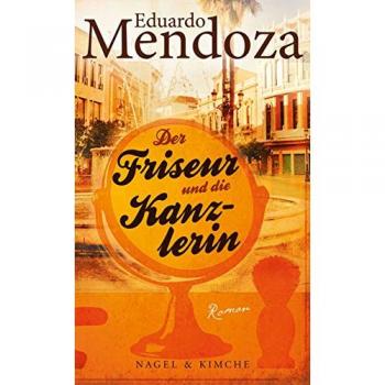 Der Friseur und die Kanzlerin: Roman