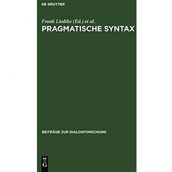 Pragmatische Syntax,  Beitrèage Zur Dialogforschung