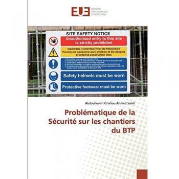Ahmed Saleh, A: Problématique de la Sécurité sur les chantie
