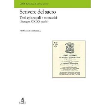 Scrivere del sacro. Testi episcopali e monastici