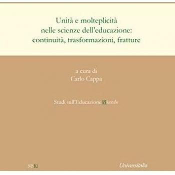 Unità e molteplicità nelle scienze dell'educazione. Continuità, trasformazioni, fratture. Ediz. italiana e spagnola