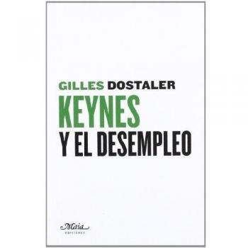 Keynes y el desempleo (Tapa blanda).