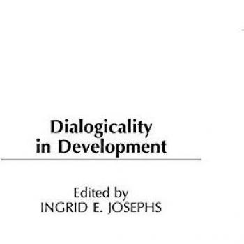 Dialogicality in Development (Advances in Child Development Within Culturally Structured Environments)