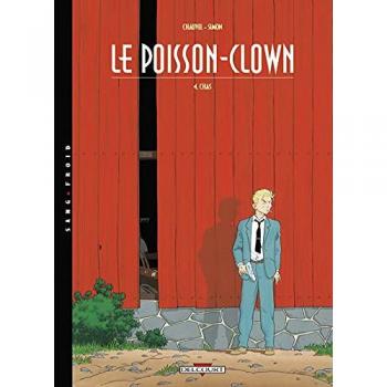 David Chauvel Le Poisson Clown, Tome 4 : Chas (Sang Froid)