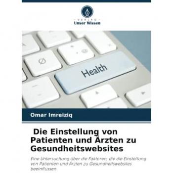 Imreiziq, Omar: Die Einstellung von Patienten und Ärzten zu Gesundheitswebsites