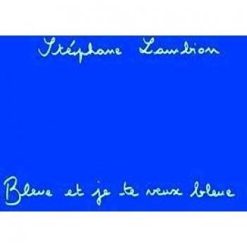 Bleue et je te veux bleue