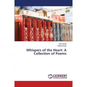 Whispers of the Heart: A Collection of Poems