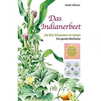 Natalie Faßmann Das Indianerbeet: Die Drei Schwestern Im Garten
