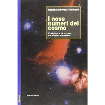 I nove numeri del cosmo. L'origine e la natura del nostro universo