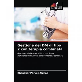 Gestione dei DM di tipo 2 con terapia combinata: Gestione del diabete mellito di tipo 2 con monoterapia insulinica, contro la terapia combinata