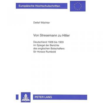 Wächter, Detlef: Von Stresemann zu Hitler