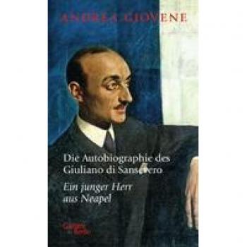 Die Autobiographie des Giuliano di Sansevero: Ein junger Herr aus Neapel (L'autobiografia di Giuliano di Sansevero, Band 1)