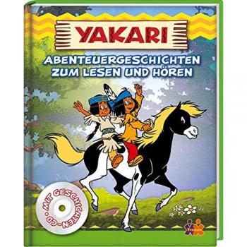 Yakari. Abenteuergeschichten zum Lesen und Hören