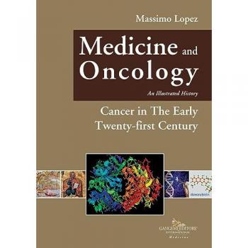 Medicine and oncology. An illustrated history. Vol. 11: Cancer in... Massimo Lopez