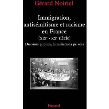 Immigration, antisÃ©mitisme et racisme en France (XIXe-XXe siÃ¨cle)