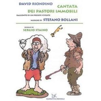 Cantata dei pastori immobili. Racconto di un presepe vivente. Con CD Audio...