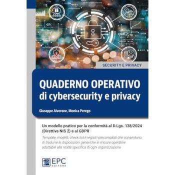 Quaderno operativo di cybersecurity e privacy. Un modello pratico...