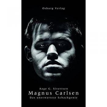 Magnus Carlsen: Das unerwartete Schachgenie