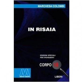 In risaia. Ediz. per ipovedenti