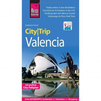 Stephanie Schulz Reise Know-How Citytrip Valencia: Reiseführer Mit Stadtplan Und Kostenloser Web-App