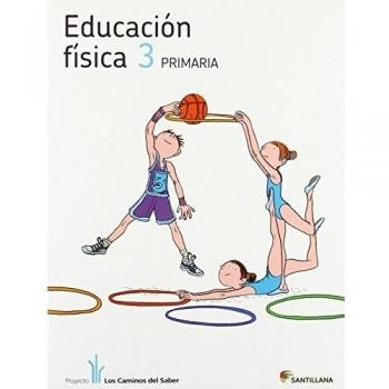 EDUCACIÓN FÍSICA 3 PRIMARIA (Tapa blanda).