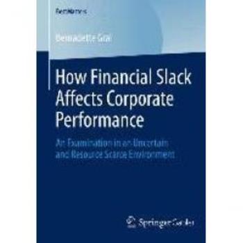 How Financial Slack Affects Corporate Performance