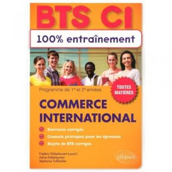 BTS Commerce International 100% Entraînement Toutes Matières: Programme de 1re et 2e années, toutes matières